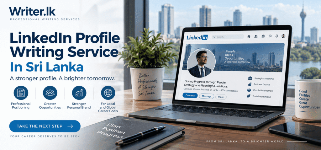 LinkedIn Profile Writing Service in Sri Lanka: Build a Professional Presence That Represents Your Real Value
